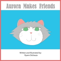 Aurora Makes Friends B08L1QHRXW Book Cover