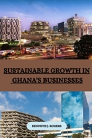 Sustainable Growth in Ghana's Businesses 4091797601 Book Cover