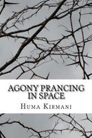 Agony Prancing in Space: Roses and Thorns 1533076979 Book Cover