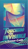 Touching the Invisible 0875089755 Book Cover