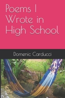 Poems I Wrote in High School B08NLNZH17 Book Cover