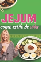 jejum como estilo de vida: O Guia Essencial para o Jejum Ocasional Simples, durável e agradável. B0BCS36YQZ Book Cover