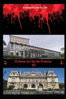 Crimes en Ile-de-France 02 (French Edition) B0GZK764M2 Book Cover