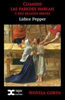 Cuando las paredes hablan: y seis relatos breves 109229158X Book Cover