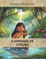 A JORNADA DE CURURU (A JOVEM CURURU TUPINAMBÁ E SUAS AVENTURAS NA MATA ATLÂNTICA) (Portuguese Edition) B0FR2D4ZJ7 Book Cover