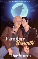 Familiar Warmth: An M/M Shifter Romance B0H19451XL Book Cover