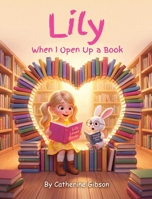 Lily: When I Open Up a Book 0983122148 Book Cover