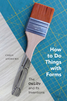 How to Do Things with Forms: The Oulipo and Its Inventions 0228011639 Book Cover