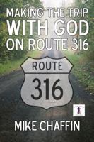 Making The Trip With God on Route 316 193182391X Book Cover