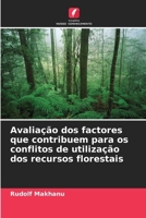 Avaliação dos factores que contribuem para os conflitos de utilização dos recursos florestais (Portuguese Edition) 6208388562 Book Cover