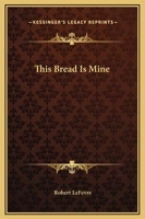 This Bread Is Mine 0548450625 Book Cover