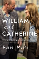 William and Catherine: The Monarchy’s New Era: The Inside Story B0FPXNP2WN Book Cover