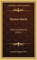 Thomas Hardy: Poet And Novelist 1165722526 Book Cover