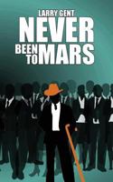 Never Been To Mars 0995951578 Book Cover