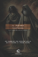 IL PRIMO TESTIMONE: Già Cammina Sulla Terra (Witness of the Nations) (Italian Edition) B0DZN5CZFB Book Cover