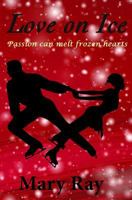 Love on Ice 1519220472 Book Cover