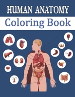 Human Anatomy Coloring Book: Entertaining and Instructive Guide to Body - Bones, Muscles, Blood, Nerves B0CSDVYJ4S Book Cover