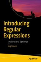 Introducing Regular Expressions: JavaScript and Typescript 1484225074 Book Cover