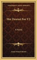 Her Dearest Foe V2: A Novel 116327903X Book Cover