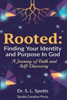 ROOTED: Finding Your Identity and Purpose in God B0G3GNFP87 Book Cover