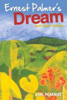 Ernest Palmer's Dream and Other Stories 976824531X Book Cover