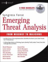 Syngress Force 2006 Emerging Threat Analysis: From Mischief to Malicious 1597490563 Book Cover