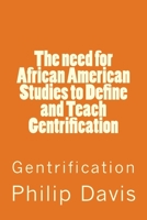 The need for African American Studies to Define and Teach Gentrification: Gentrification 1986483622 Book Cover
