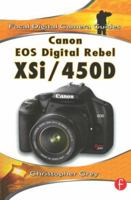 Canon EOS Digital Rebel XSi/450D (Focal Digital Camera Guides) 024081066X Book Cover