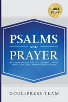 Psalms and Prayer: 31 Insights from A.W. Pink, C.H. Spurgeon, Thomas Watson, John Calvin, Matthew Henry, and more (LARGE PRINT) 8419204390 Book Cover