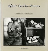 Henri Cartier-Bresson: Mexican Notebooks 1934-1964 050054199X Book Cover