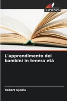 L'apprendimento dei bambini in tenera età (Italian Edition) 6205376288 Book Cover