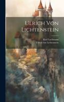 Ulrich von Lichtenstein 1021393819 Book Cover