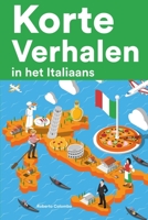 Korte Verhalen in het Italiaans: Korte verhalen in Italiaans voor beginners en gevorderden B0BBQ6TR2B Book Cover