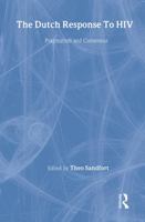 Dutch Response To HIV: Pragmatism and Consensus (Social Aspects of Aids) 1857288173 Book Cover