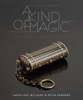 A Kind of Magic: Art Deco Vanity Cases 1910787817 Book Cover