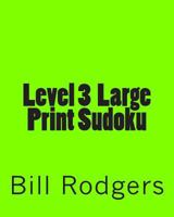 Level 3 Large Print Sudoku: 80 Easy to Read, Large Print Sudoku Puzzles 1478202688 Book Cover