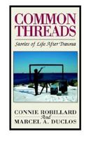Common Threads: Stories of Life After Trauma 1413420850 Book Cover