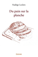 du pain sur la planche (French Edition) 2414400668 Book Cover