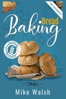 Baking Bread For Beginners: Making Healthy Homemade Gluten-Free Bread, Kneaded Bread, No-Knead Bread, and Other Bread Recipes with This Essential Bread Baking Cookbook 3986534237 Book Cover