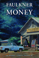 Faulkner and Money 1496840895 Book Cover