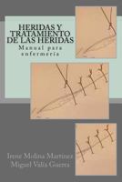 Heridas y Tratamiento de Las Heridas: Manual Para Enfermeria 154876342X Book Cover