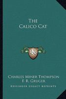 The Calico Cat 1515354776 Book Cover