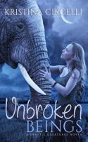 Unbroken Beings 1544058187 Book Cover