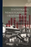 Statistikai Es Nemzetgazdasagi Kozlemenyek ...: Szerkeszti Hunfalvy J., Volumes 5-6 (Hungarian Edition) 1022663089 Book Cover
