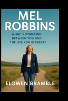 Mel Robbins: What is Standing Between You and the Life You Deserve? B0FR2DNZFL Book Cover