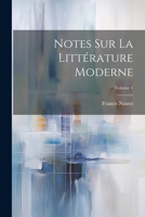 Notes Sur La Litt�rature Moderne; Volume 1 1021734888 Book Cover
