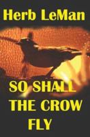 So Shall the Crow Fly 059528809X Book Cover