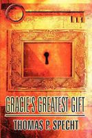 Gracie's Greatest Gift 1462687636 Book Cover