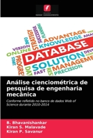 Análise cienciométrica de pesquisa de engenharia mecânica: Conforme refletido no banco de dados Web of Science durante 2010-2014 6203776513 Book Cover