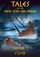 Tales of the Greek Gods and Heroes: Flood B0BNTZBZPM Book Cover